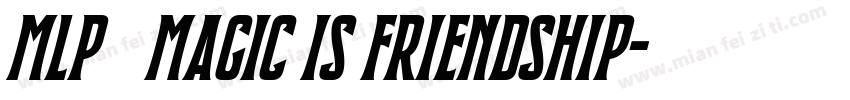 MLP   MAGIC IS FRIENDSHIP字体转换